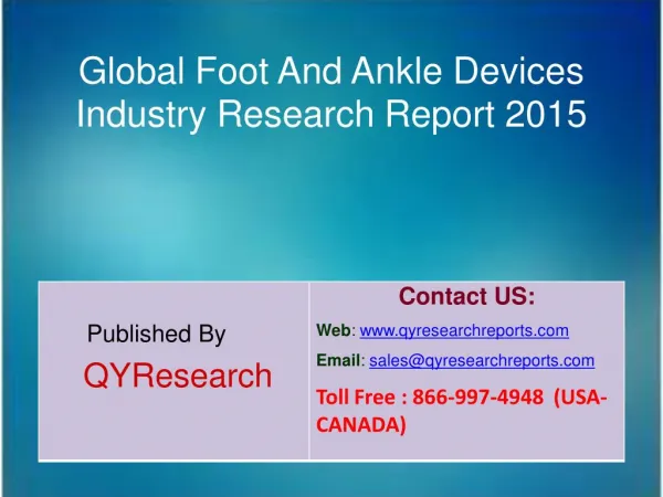 Global Foot And Ankle Devices Market 2015 Overview, Analysis, Research, Trends, Growth, Forecast and Share