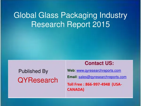 Global Glass Packaging Market 2015 Industry Forecast, Research, Growth, Overview, Analysis, Share and Trends