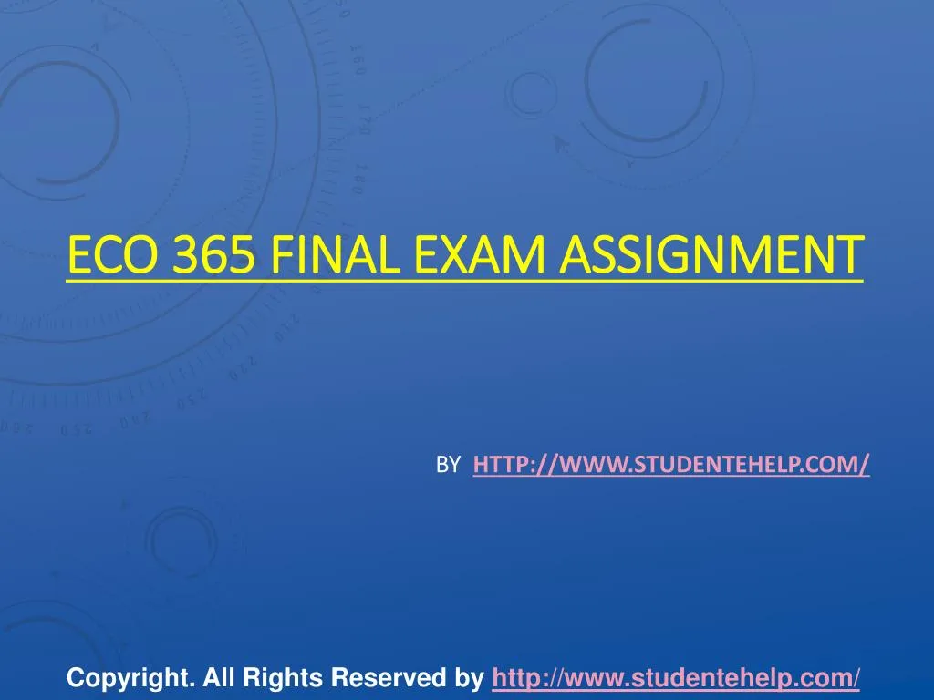 eco 365 final exam assignment