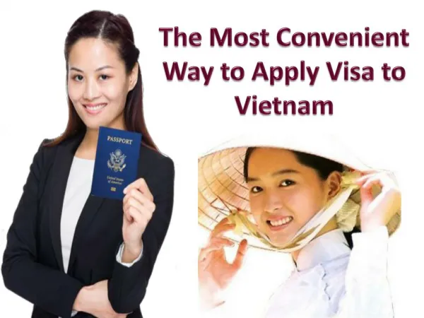 The Most Convenient Way to Apply Visa to Vietnam