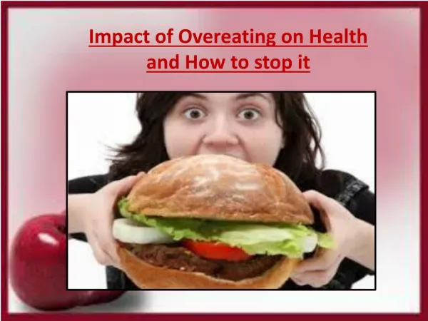 Impact of Overeating on Health and How to stop it