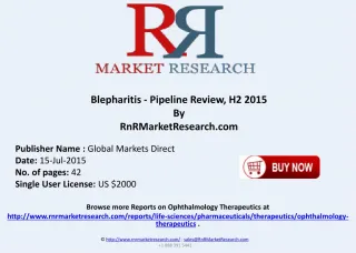 Blepharitis Pipeline Therapeutics Development Review H2 2015