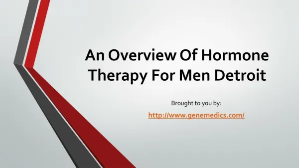 An Overview Of Hormone Therapy For Men Detroit