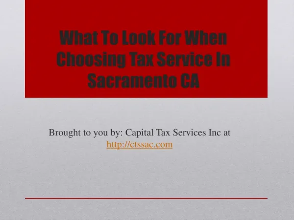 What To Look For When Choosing Tax Service In Sacramento CA