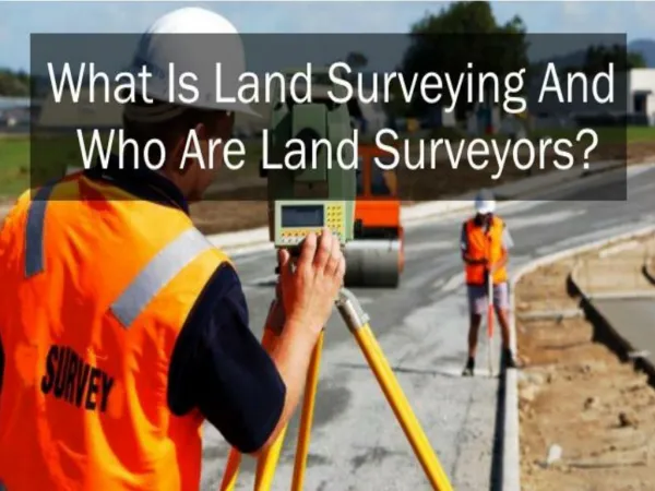 What Is Land Surveying And Who Are Land surveyors