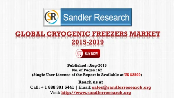 Global Cryogenic Freezers Market Report Profiles Chart Industries, Panasonic Healthcare, Planer, Taylor Wharton, Thermo