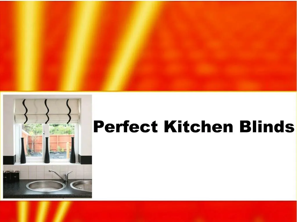 perfect kitchen blinds