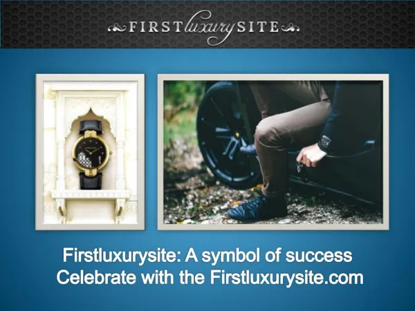Firstluxurysite: A Symbol of Success
