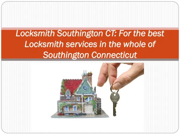 Southington CT Locksmith For the best Locksmith services in the whole of Southington Connecticut