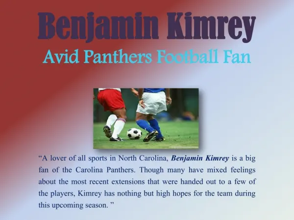 Benjamin Kimrey - Avid Panthers Football Fan