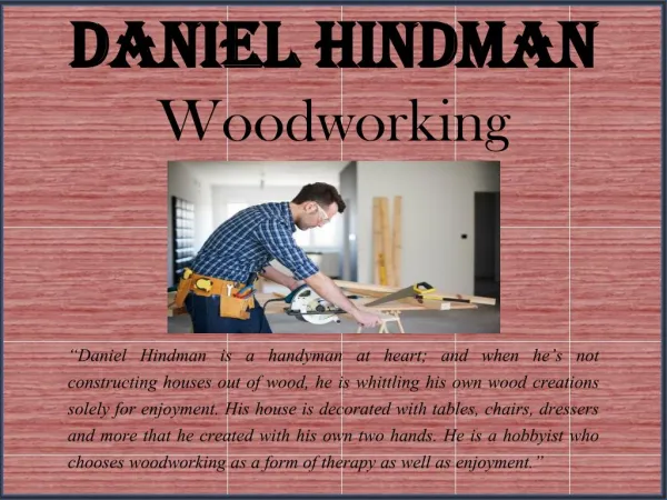 Daniel Hindman - Woodworking