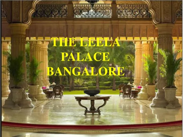 The Leela Palace Bangalore – Get Address and Entry Fees