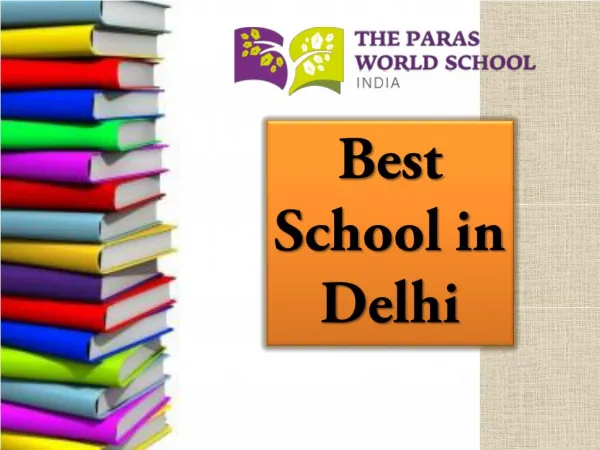 Best School in Delhi - www.parasworldschool.com