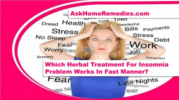 Which Herbal Treatment For Insomnia Problem Works In Fast Manner?