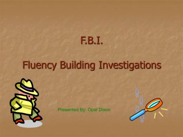 F.B.I. Fluency Building Investigations