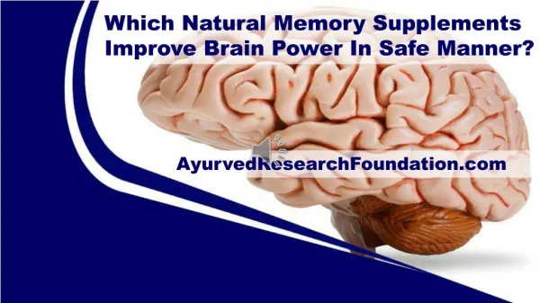 Which Natural Memory Supplements Improve Brain Power In Safe Manner?
