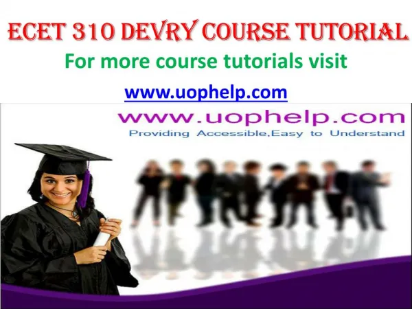 ECET 310 DEVRY Course Tutorial / uophelp