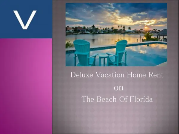 Delux vacation home rent on the beach of florida