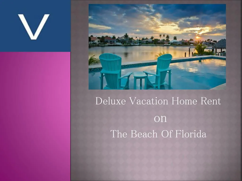 deluxe vacation home rent on the beach of florida