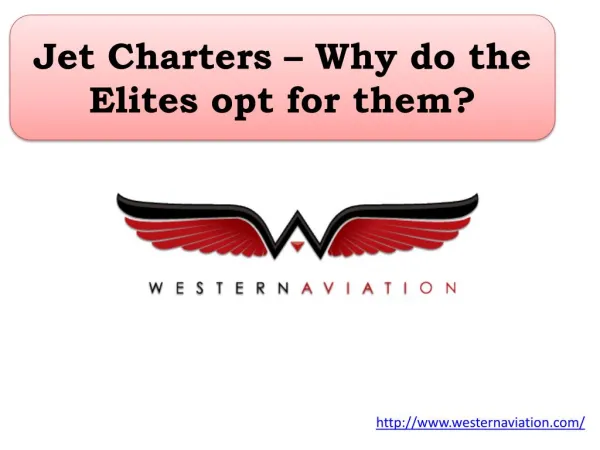 Jet Charters – Why do the Elites opt for them?