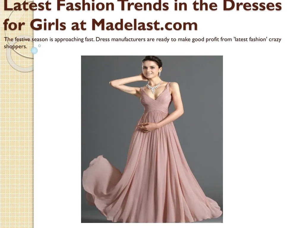 latest fashion trends in the dresses for girls at madelast com