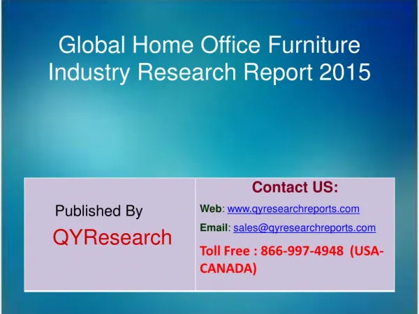Global Home Office Furniture Market 2015 Industry Forecast, Research, Growth, Overview, Analysis, Share and Trends