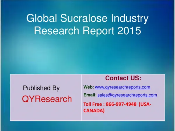 Global Sucralose Market 2015 Industry Analysis, Forecasts, Research, Shares, Insights, Growth, Overview and Applications