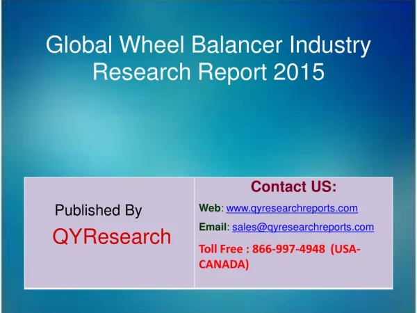 Global Wheel Balancer Market 2015 Industry Analysis, Shares, Insights, Forecasts, Applications, Trends, Growth, Overview