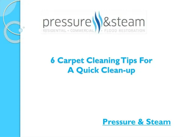 6 Carpet Cleaning Tips For A Quick Cleanup