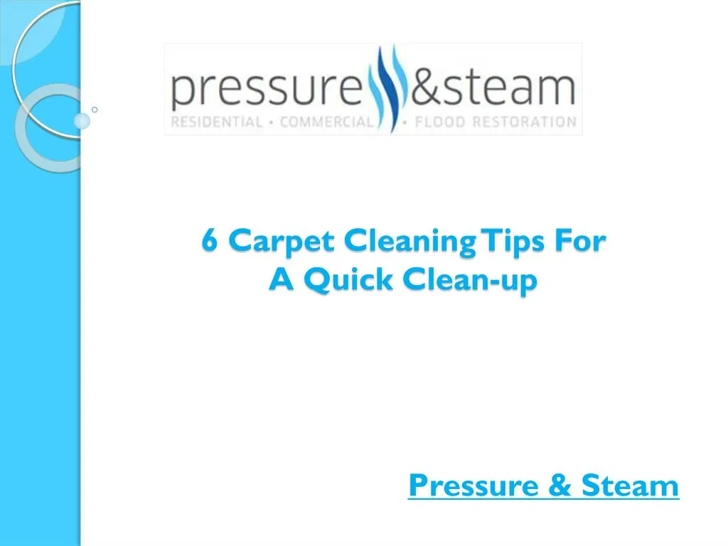 6 carpet cleaning tips for a quick clean up