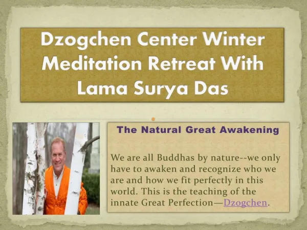 Dzogchen Center Winter Meditation Retreat With Lama Surya Das
