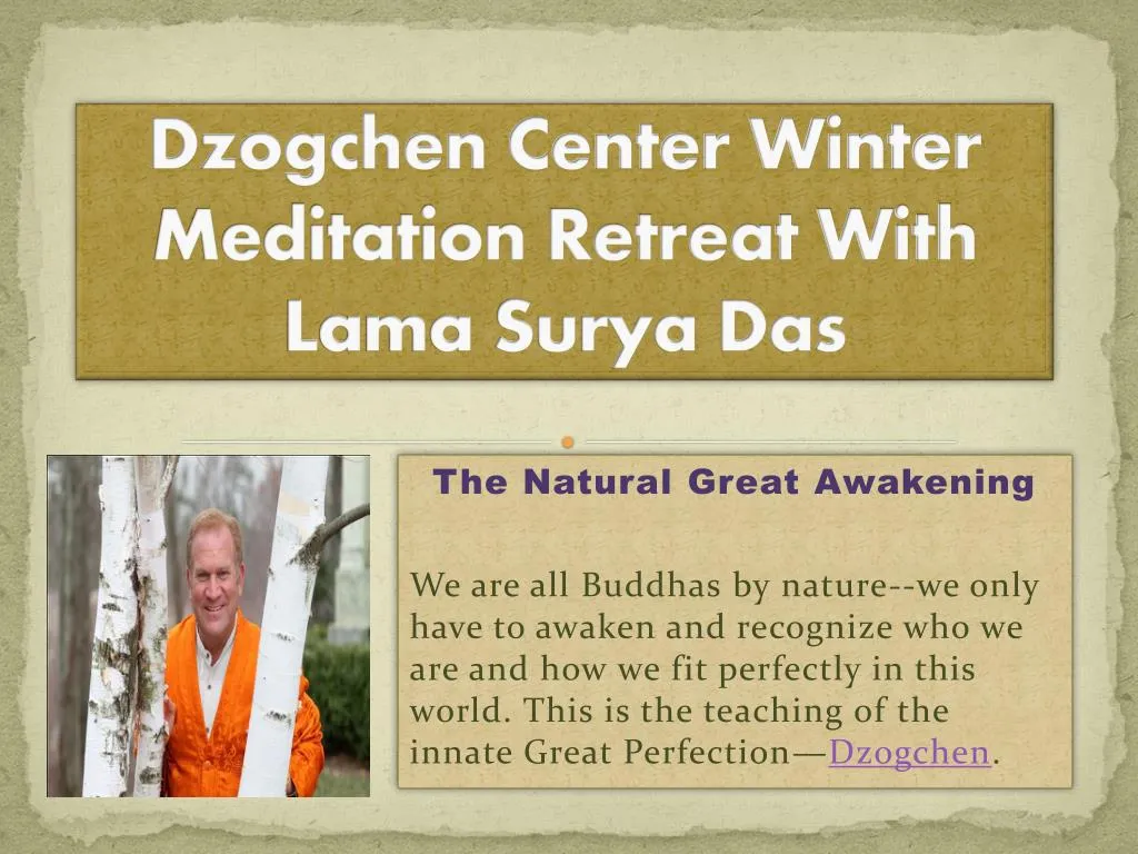 dzogchen center winter meditation retreat with lama surya das