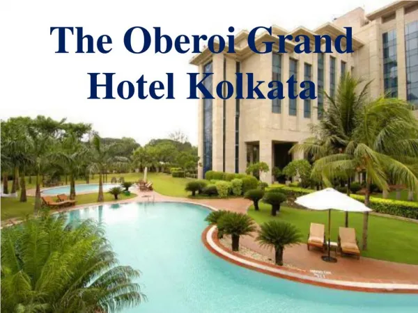 Oberoi Grand Kolkata – Get Address, Discount Rates