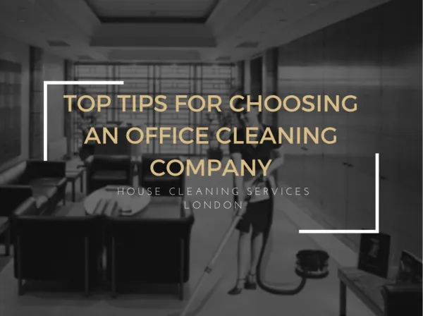 Top tips for choosing an Office Cleaning Company London