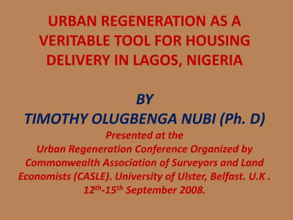 URBAN REGENERATION AS A VERITABLE TOOL FOR HOUSING DELIVERY IN LAGOS, NIGERIA