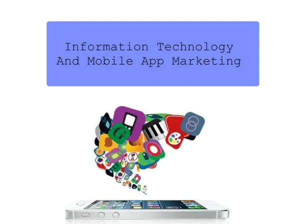 Information Technology And Mobile App Marketing