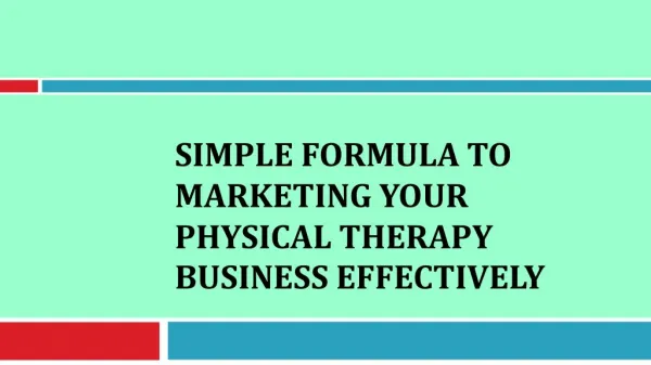 Simple Formula to Marketing Your Physical Therapy Business Effectively