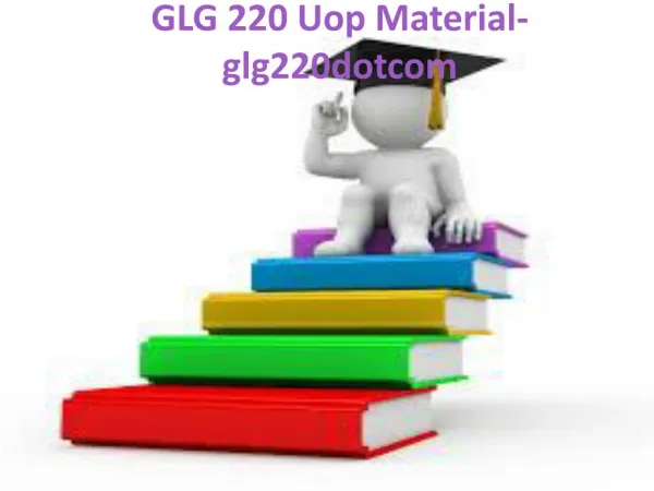 GLG 220 Uop Material-glg220dotcom