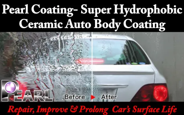 Pearl Coating- Super Hydrophobic Ceramic Auto Body Coating