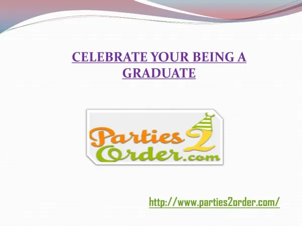 CELEBRATE YOUR BEING A GRADUATE