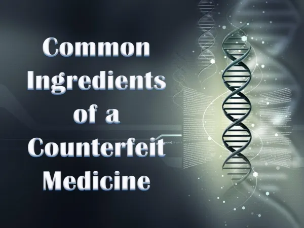 Common Ingredients of a Counterfeit Medicine