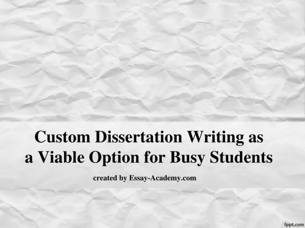 Custom Dissertation Writing as a Viable Option for Busy Students
