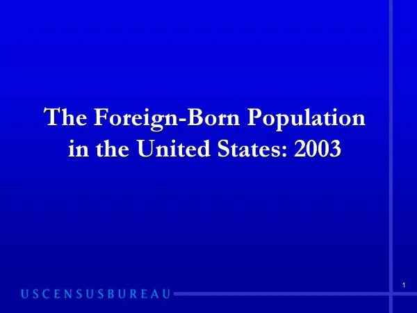 The Foreign-Born Population in the United States: 2003