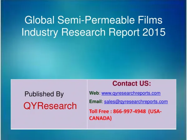 Global Semi-Permeable Films Market 2015 Industry Forecasts, Analysis, Applications, Research, Trends, Overview and Insig