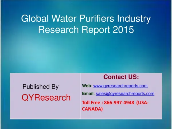 Global Water Purifiers Market 2015 Industry Analysis, Forecasts, Research, Shares, Insights, Growth, Overview and Applic