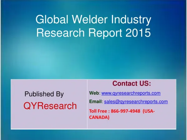 Global Welder Market 2015 Industry Growth, Insights, Shares, Analysis, Research, Trends, Forecasts and Overview