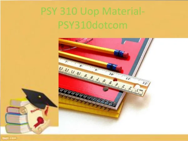 PSY 301 Uop Material-PSY301dotcom