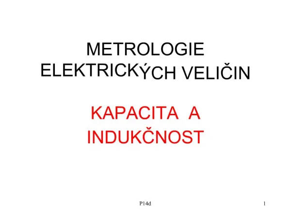 METROLOGIE ELEKTRICK CH VELICIN KAPACITA A INDUKCNOST