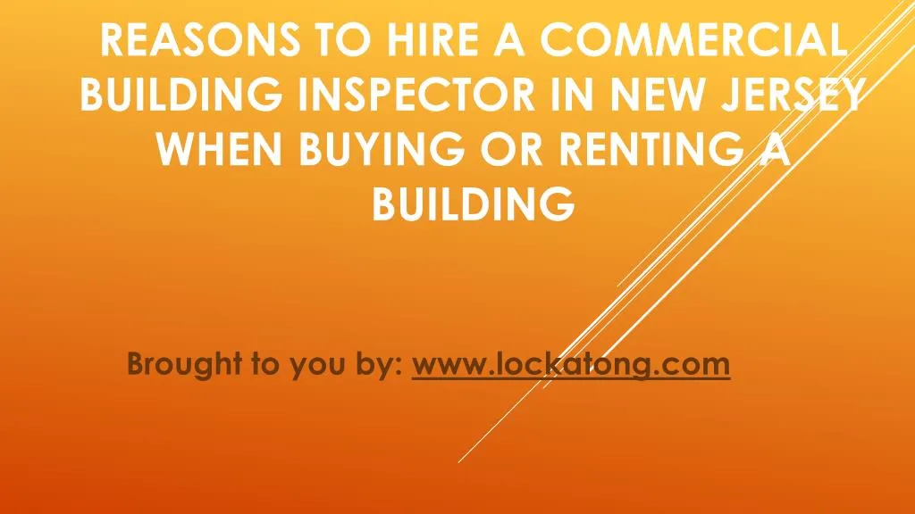 reasons to hire a commercial building inspector in new jersey when buying or renting a building