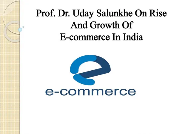 Prof. Dr. Uday Salunkhe On Rise And Growth Of E-commerce In India